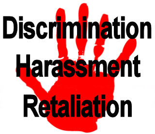 Discrimination, Harassment, Retaliation